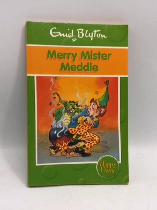 Merry Mister Meddle - Enid Blyton; 