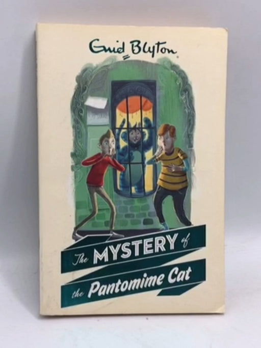 The Mystery of the Pantomime Cat - Enid Blyton; 