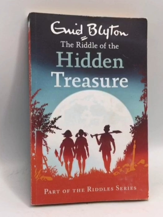 The Riddle of the Hidden Treasure - Enid Blyton