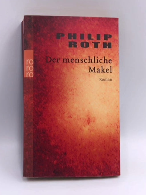 Der menschliche Makel - Philip Roth; 