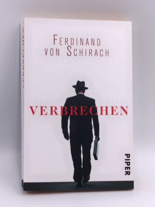 Verbrechen - Ferdinand von Schirach; 