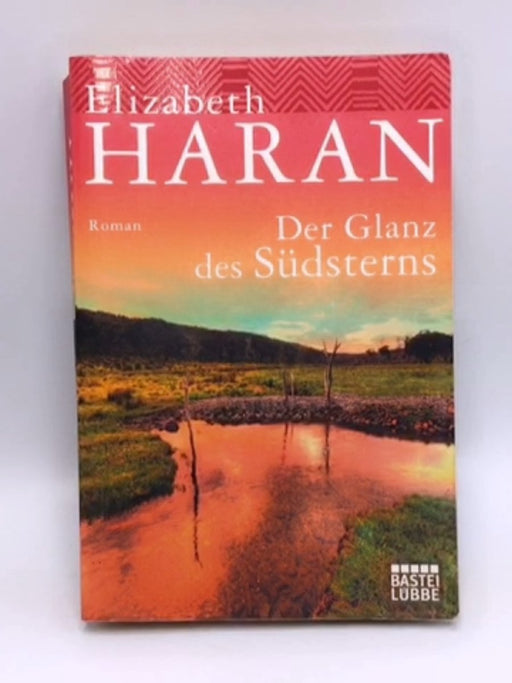 Der Glanz des Südsterns - Elizabeth Haran; 
