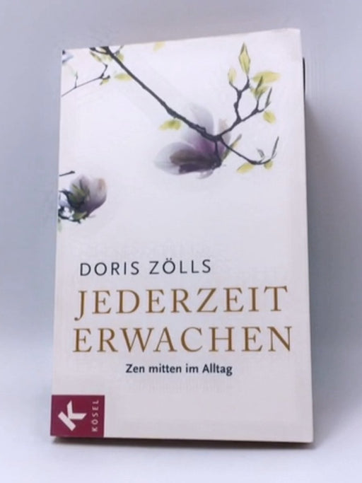 Jederzeit erwachen - Doris Zölls; 