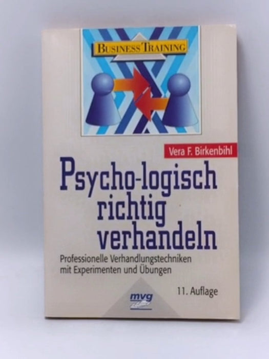Psycho-logisch richtig verhandeln - Vera F. Birkenbihl; 