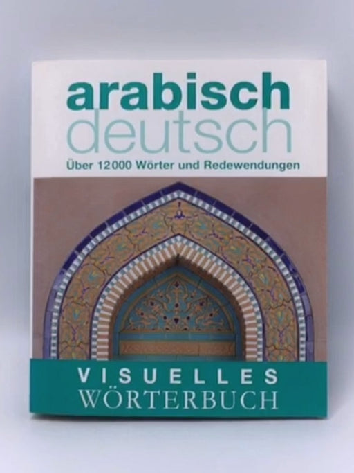 Visuelles Wörterbuch Arabisch-Deutsch - Monika Schlitzer; 