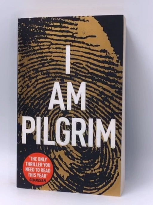 I Am Pilgrim - Terry Hayes; 