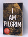 I Am Pilgrim - Terry Hayes; 