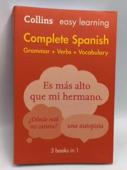 Easy Learning Spanish Complete Grammar, Verbs and Vocabulary (3 Books in 1): Trusted Support for Learning (Collins Easy Learn