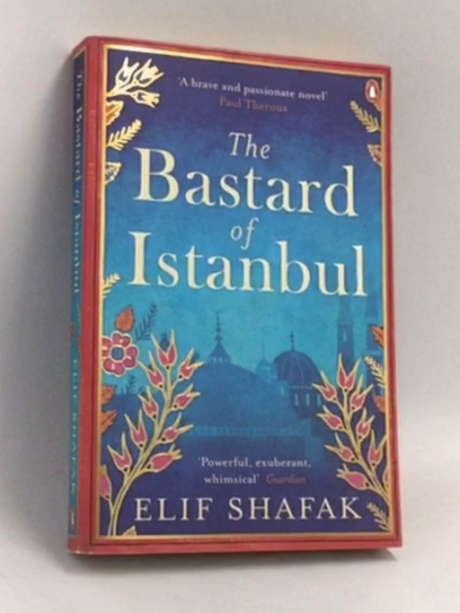 The Bastard of Istanbul - Elif Shafak;