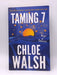 Taming 7 - CHLOE. WALSH; 