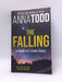 The Falling - Anna Todd; 