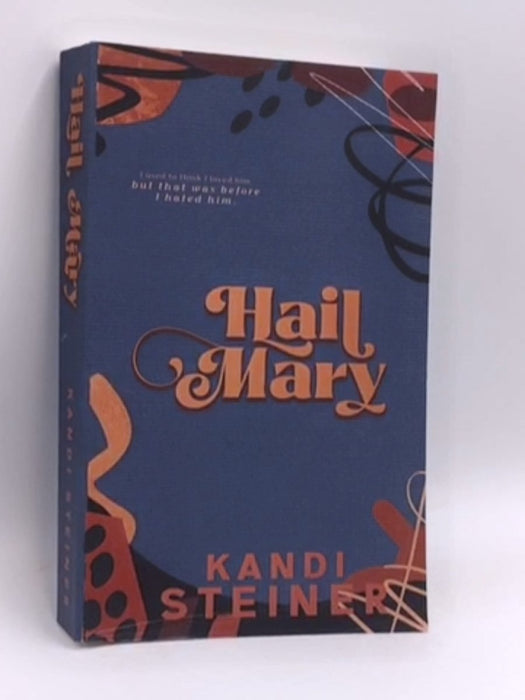 Hail Mary - Kandi Steiner; 