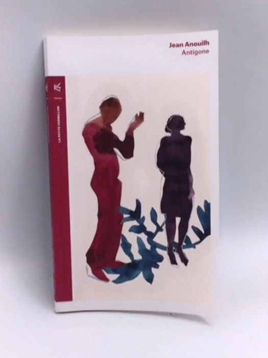 Antigone (La petite vermillon) (French Edition) - Jean Anouilh; 