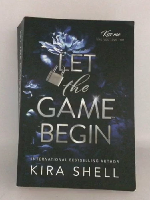 Let the Game Begin - Kira Shell; 