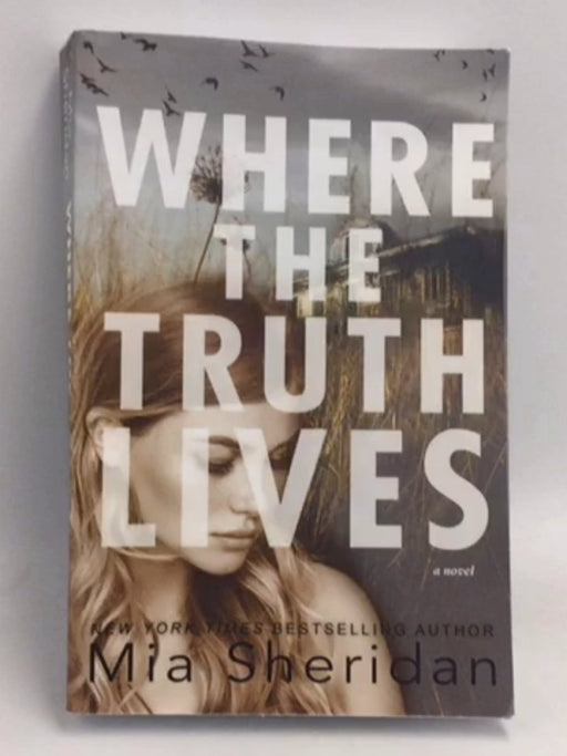 Where the Truth Lives - Mia Sheridan; 