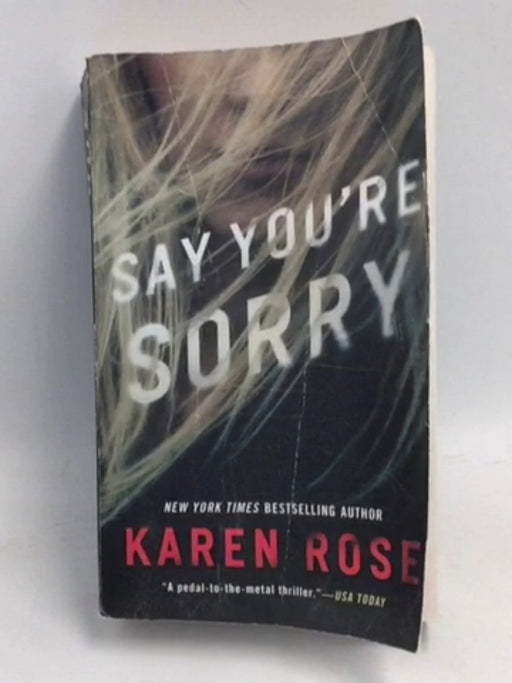 Say You're Sorry - Karen Rose