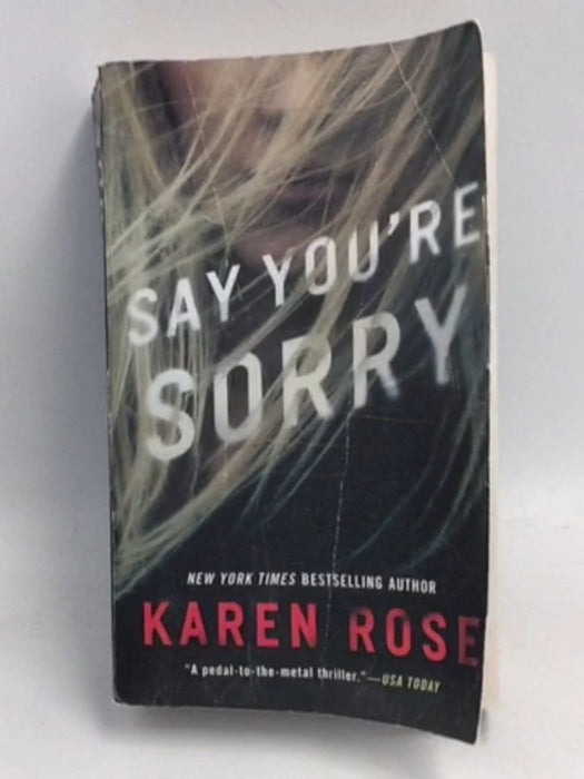 Say You're Sorry - Karen Rose