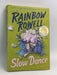 Slow Dance - Rainbow Rowell