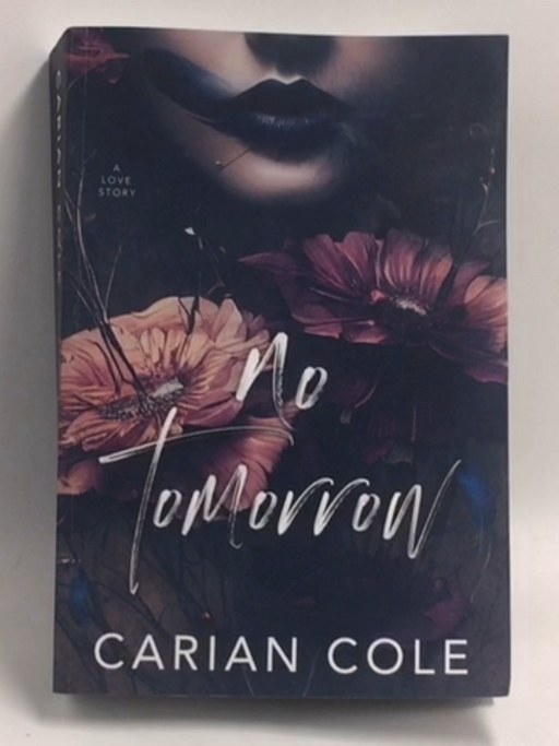 No Tomorrow   - Carian Cole