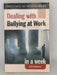 Dealing with Bullying at Work in a Week - Ruth Wheatley; 