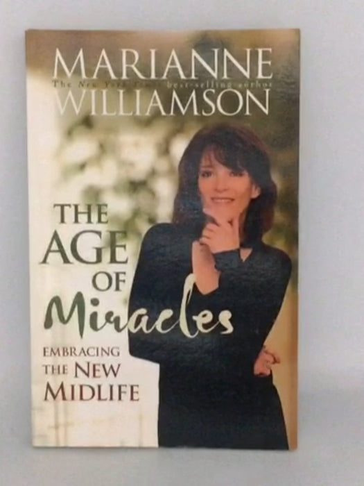 The Age of Miracles - Marianne Williamson; 