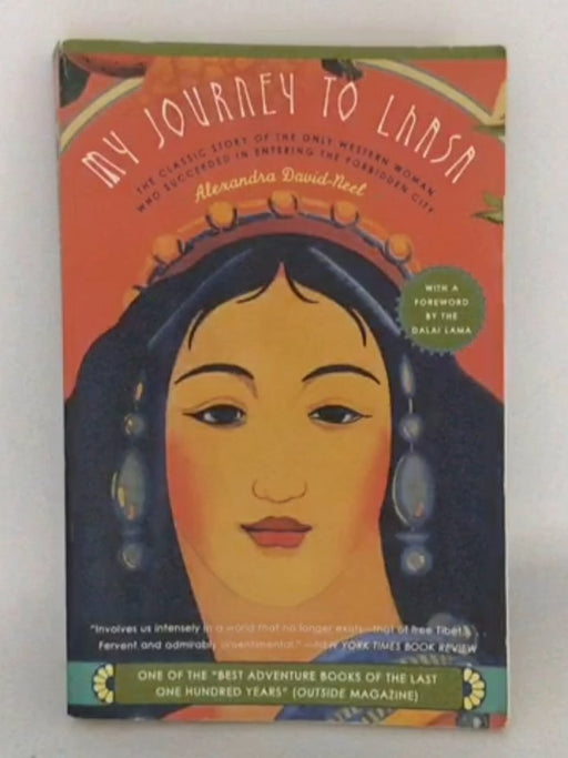 My Journey to Lhasa - Alexandra David-Neel; 