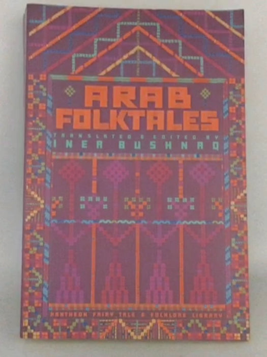 Arab Folktales - Inea Bushnaq; 