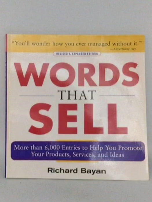 Words that Sell, Revised and Expanded Edition - Richard Bayan; 