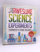 365 Awesome Science Experiments - Hardcover - Hinkler; 