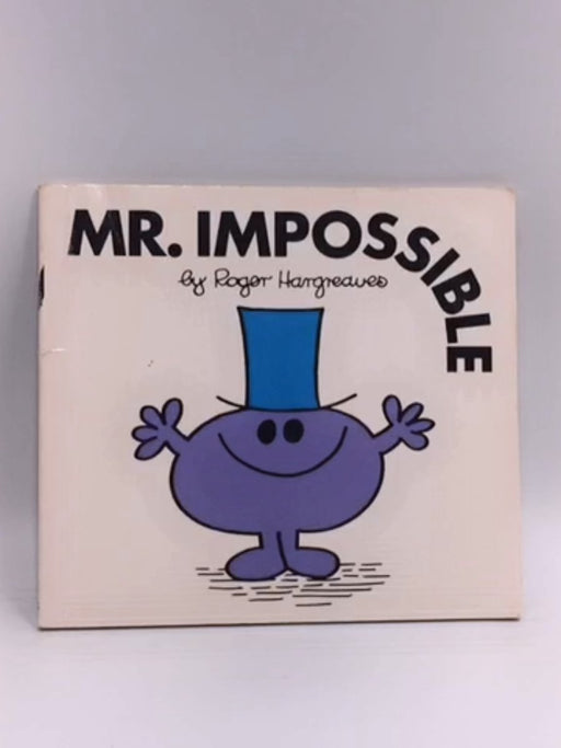 Mr. Impossible - Roger Hargreaves; 