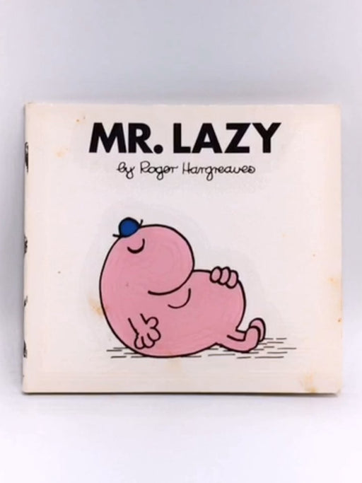 Mr. Lazy - Roger Hargreaves; 