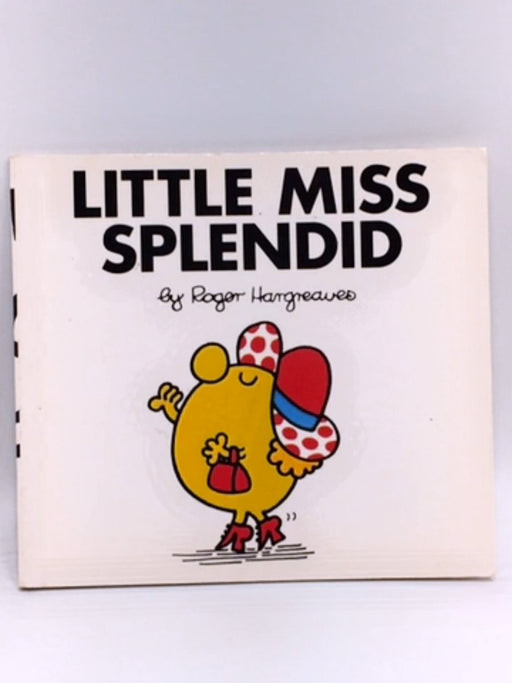Little Miss Splendid - Roger Hargreaves; 