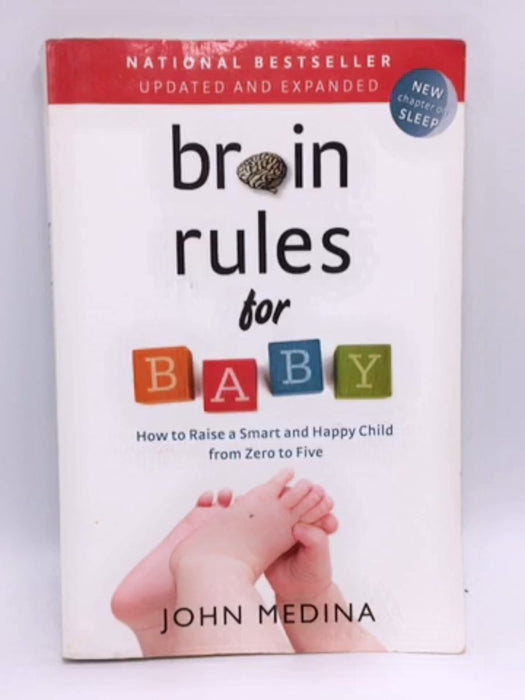 Brain Rules for Baby, Updated and Expanded - John Medina; 