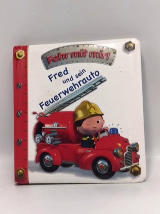 Fahr mit mir! Fred und sein Feuerwehrauto - tandem