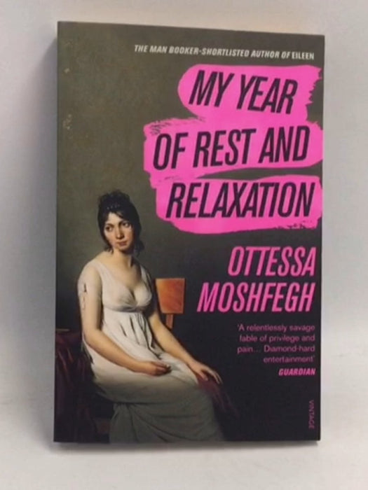 My Year of Rest and Relaxation - Ottessa Moshfegh; 