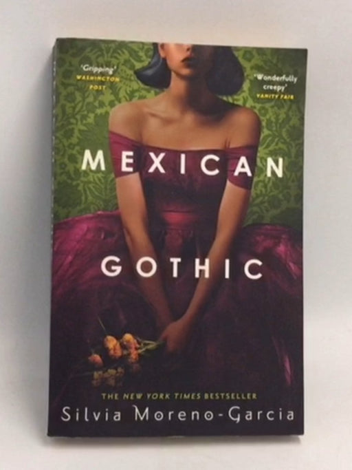 Mexican Gothic - Silvia Moreno-Garcia; 