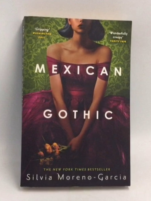 Mexican Gothic - Silvia Moreno-Garcia; 