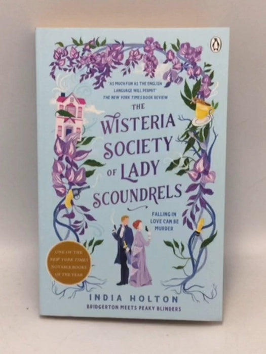 The Wisteria Society of Lady Scoundrels  - India Holton; 