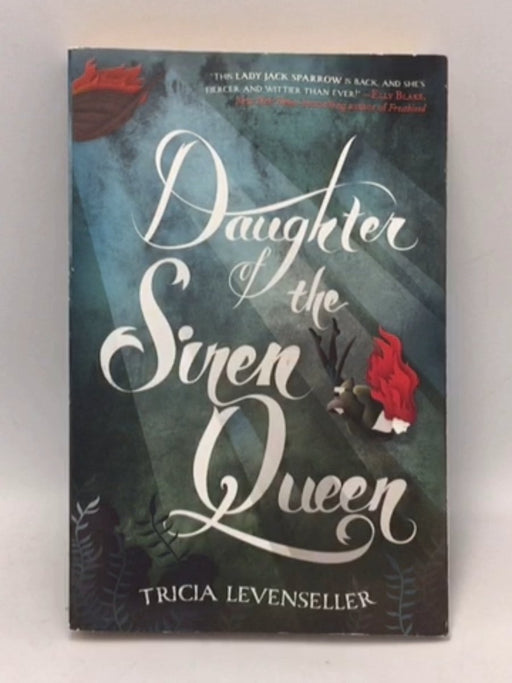 Daughter of the Siren Queen - Tricia Levenseller; 