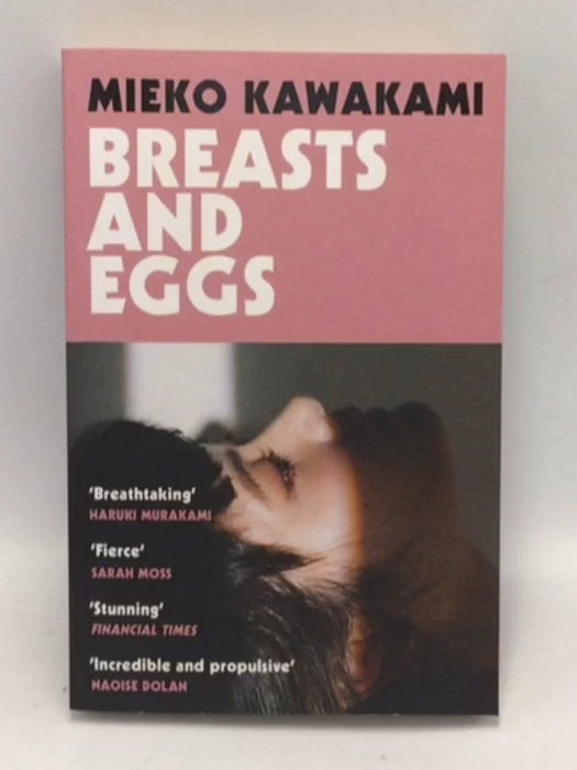 Breasts and Eggs - Mieko Kawakami; 