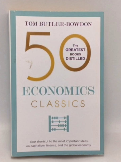 50 Economics Classics  -  Tom Butler Bowdon