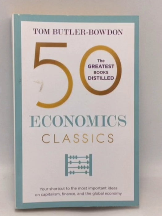 50 Economics Classics  -  Tom Butler Bowdon
