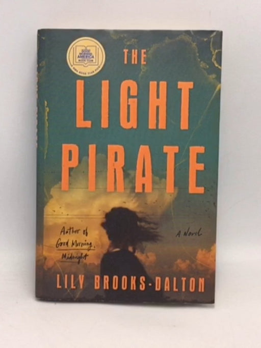 The Light Pirate  - Hardcover - Lily Brooks-Dalton