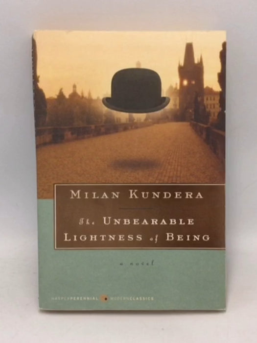 The Unbearable Lightness of Being A Novel - Milan Kundera; 