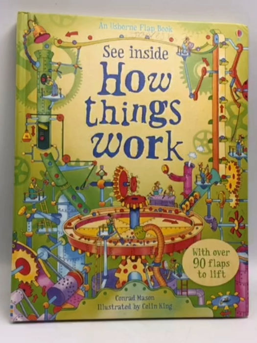 See Inside how Things Work- [Hardcover] - Conrad Mason; 