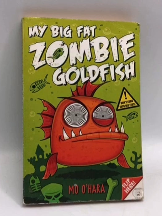 My Big Fat Zombie Goldfish - Mo O'Hara; 