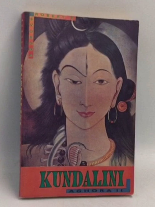 Aghora II: Kundalini - Robert E. Svoboda