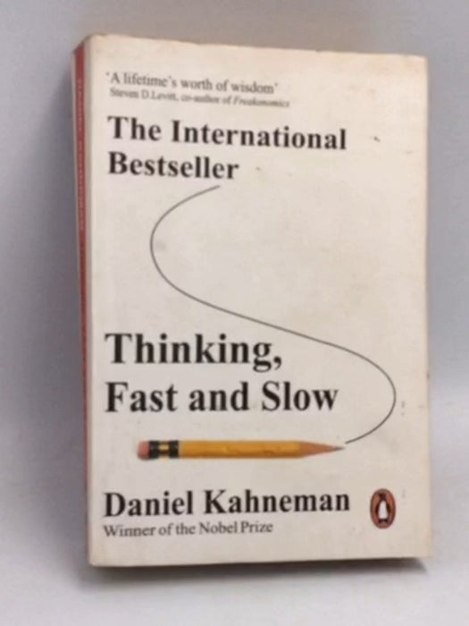 Thinking, Fast and Slow - Daniel Kahneman
