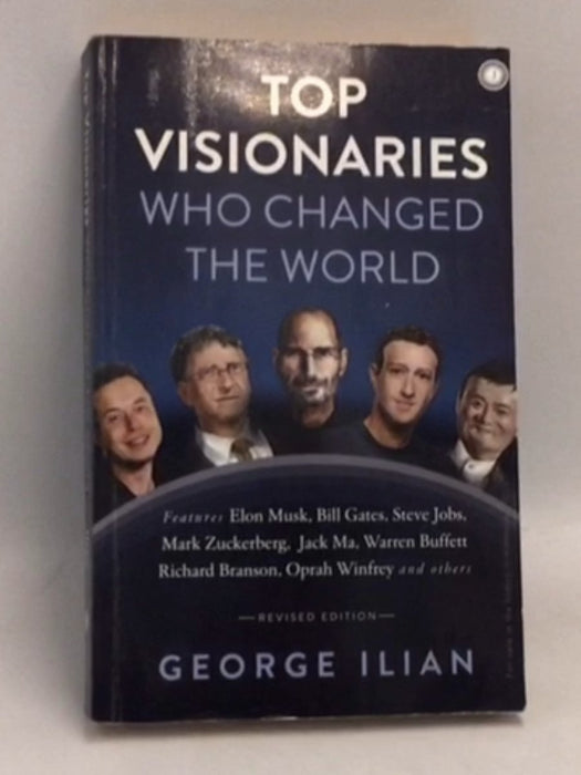 Top Visionaries Who Changed the World - George Ilian