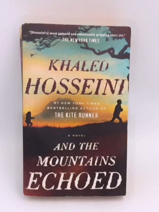 And The Mountains Echoed - Khaled Hosseini;